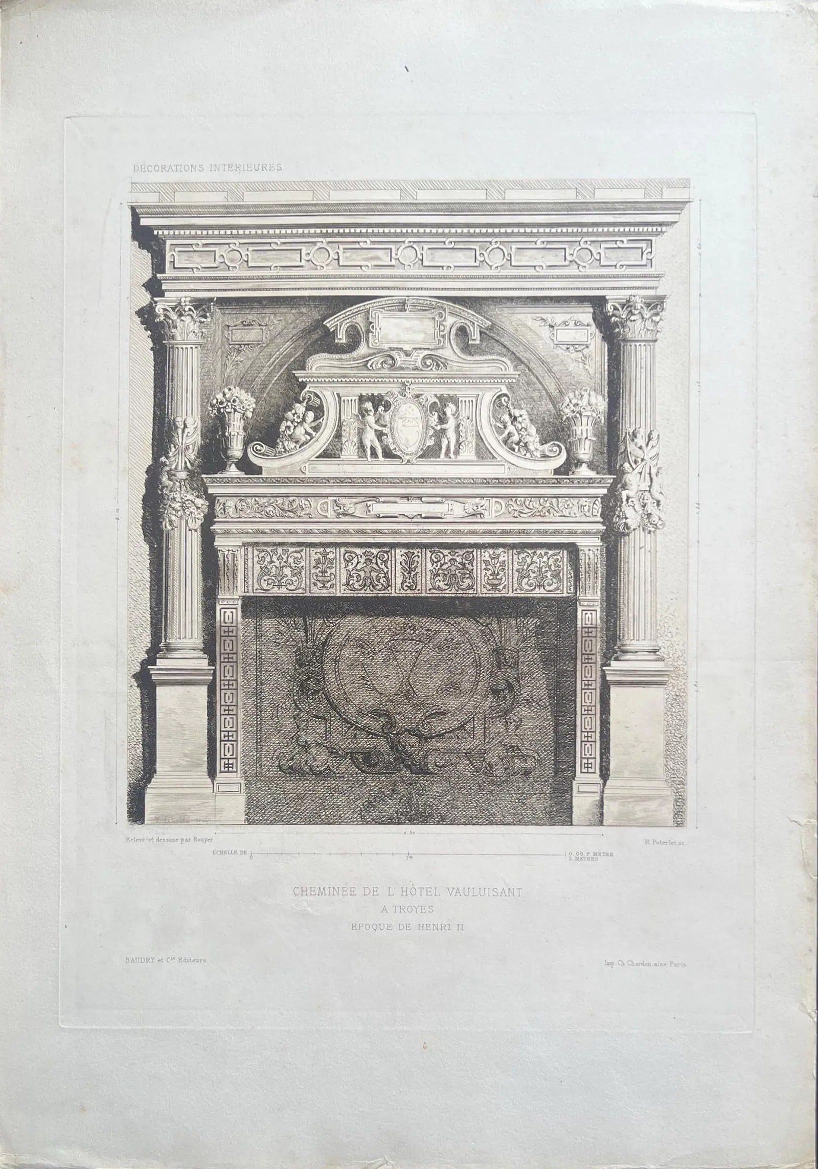 CHEMINEE DE L HOTEL VAVDILSANT A TROYES – EPOQUE DE HENRI II: CHEMINEE DE L HOTEL VAVDILSANT A TROYES – EPOQUE DE HENRI IITHIS IMAGE SHOWS A HIGHLY ORNATE ARCHITECTURAL ILLUSTRATION OF A RENAISSANCE FIREPLACE FROM THE HÔTEL VAVDILSANT IN TROYES, CREAT