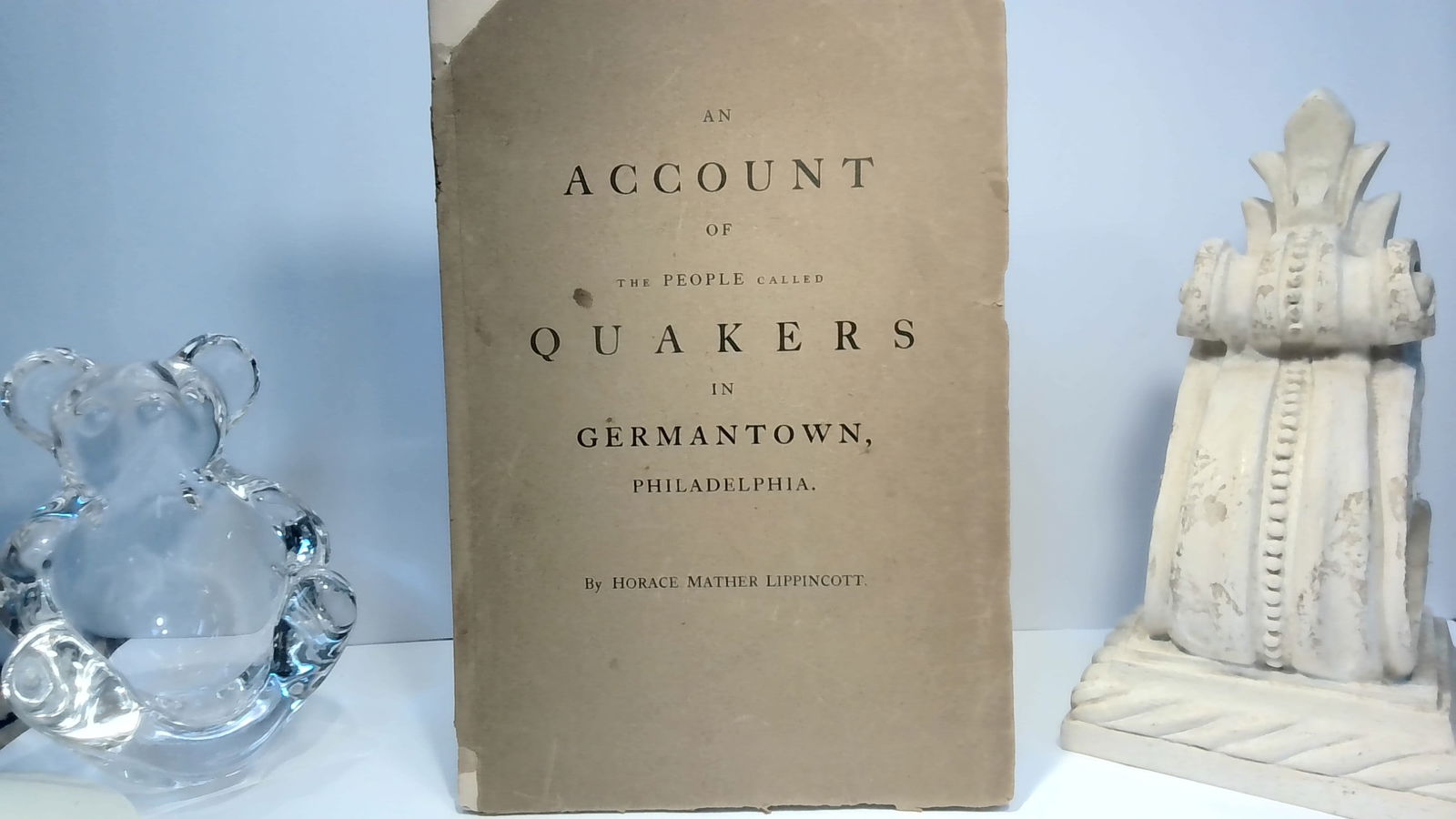Account of People Called Quakers in Germantown Philadelphia 1923: Written by Horace Mather Lippincott, published in 1923 by Enterprise publishing N.J. softcover, with some corner rips and tears, intact, illustrated, bright leafs. 43 pages