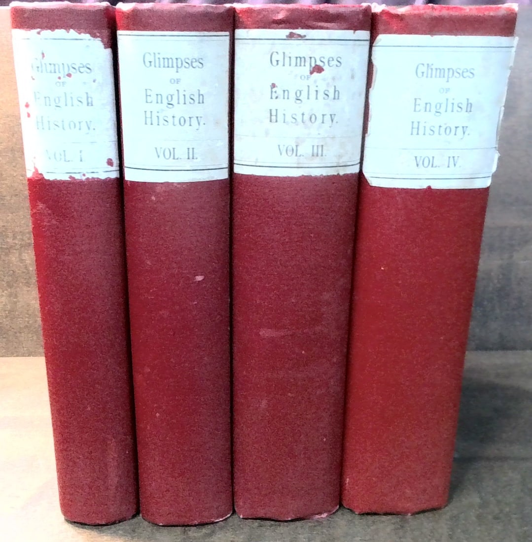 Glimpses of English History Complete Set of 4 Volumes 1904: Complete set of 4 volumes, original burgandy cloth , Hardcover. Condition: overall all 4 volumes are sturdy, internally clean, All Bindings Secure Volume 1 From Norman Conquest To The Death Of Henry V
