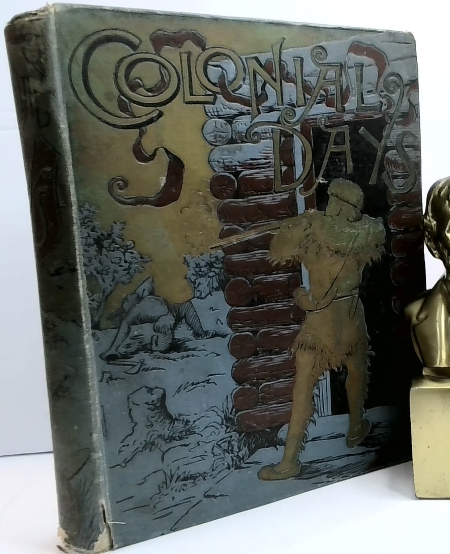 Colonial Days by Richard Markham 1881 1st edition illustrated American Indians: Colonial DaysMarkham, RichardPublished by Dodd Mead, New York, 1881Hardcover. Condition: Very Good+. Dust Jacket Condition: No Dustjacket. New York: Dodd Mead, 1881. Very Good+/no dust jacket . Beauti