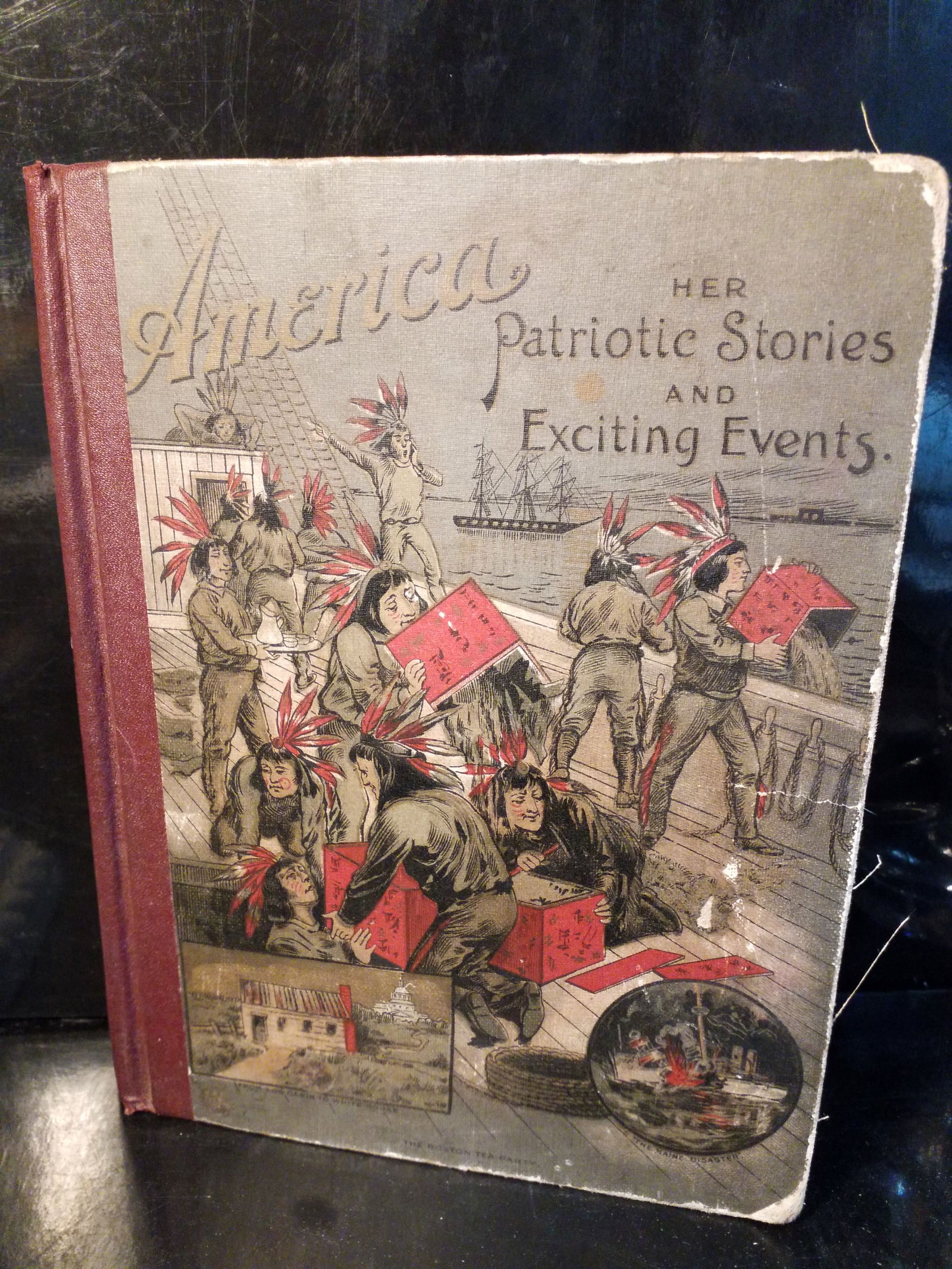 1898 America Her Patriotic Stories and Exciting Events Washington Indians Civil War Slavery Rare: Early Discovery, Revolutionary War, Indian Wars, Slavery, Civil War Lincoln etc. , Overall doing well for its age, America, Her Patriotic Stories and Exciting Events: True and Thrilling Incidents Rela