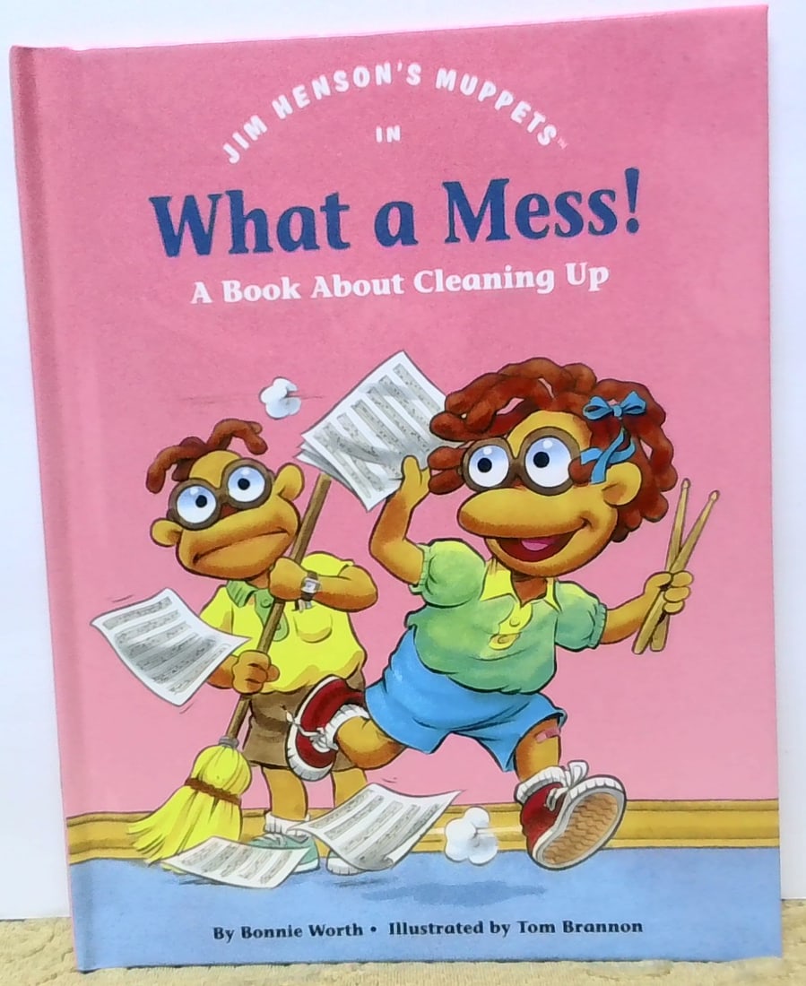 Jim Henson's Muppets in What a Mess! A Book about Cleaning Up by Bonnie Worth New 1993: New , Published by Grolier,. This book will make an excellent Gift.