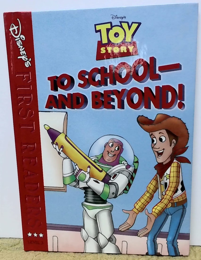Disney's Toy Story: To School- and Beyond! Level 3 Disney 1st Readers Hardcover NEW: New , Published by Grolier,. This book will make an excellent Gift.