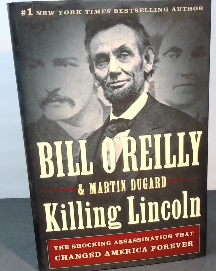Killing Lincoln By Bill O'Reilly 2011 First Ed (1 of 13)