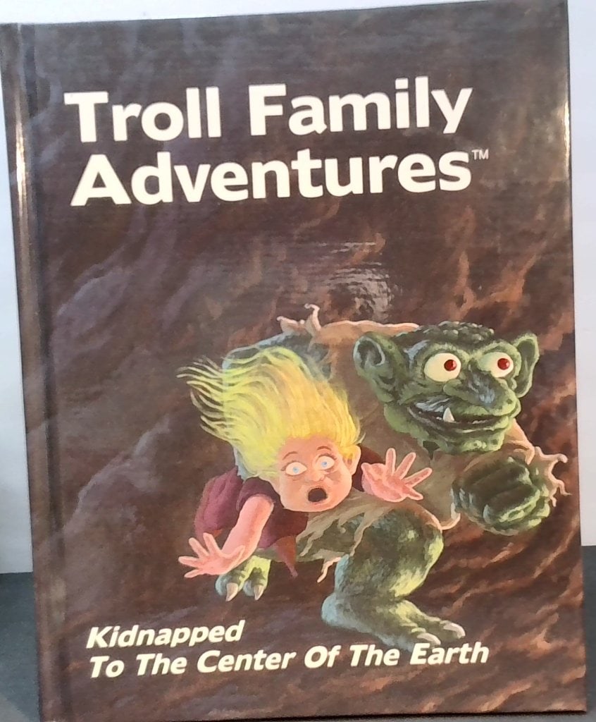 Troll Family Adventures Kidnapped 1993 First Ed: Thomas L. Tedrow, Troll Family Adventures: Kidnapped To The Center Of The Earth, 1993, FamilyVision Press, First Edition, Hardcover, Illustrated By Michael A. Hernandez Jr.