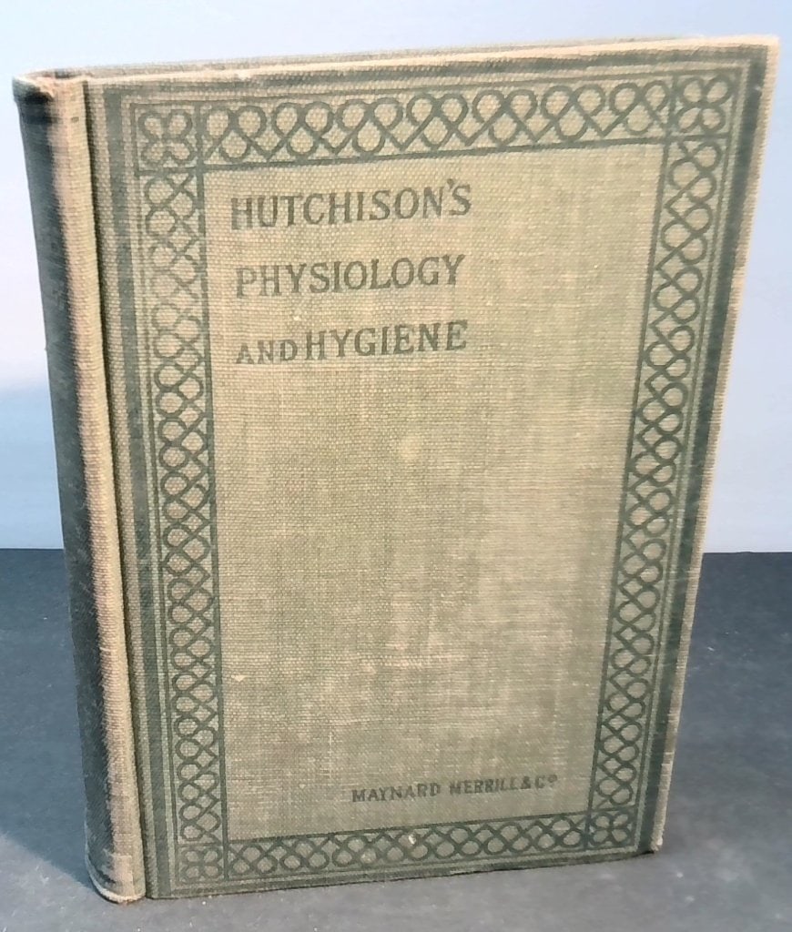 Hutchison's Physiology And Hygiene Textbook (1 of 6)