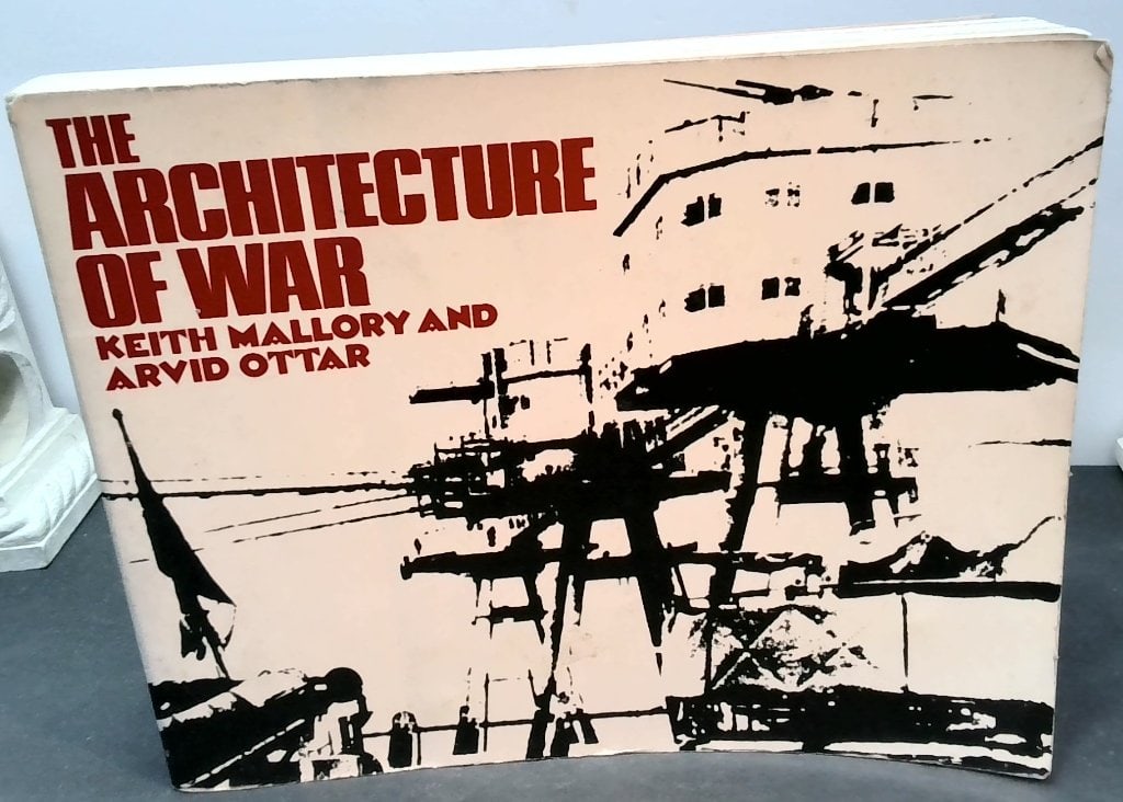The Architecture Of War By Mallory & Ottar (1 of 15)