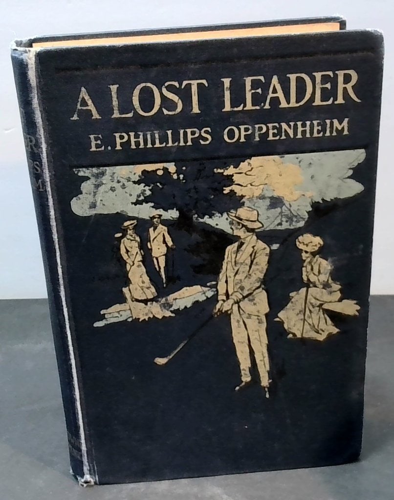 E. Phillips Oppenheim A Lost Leader 1907 (1 of 4)