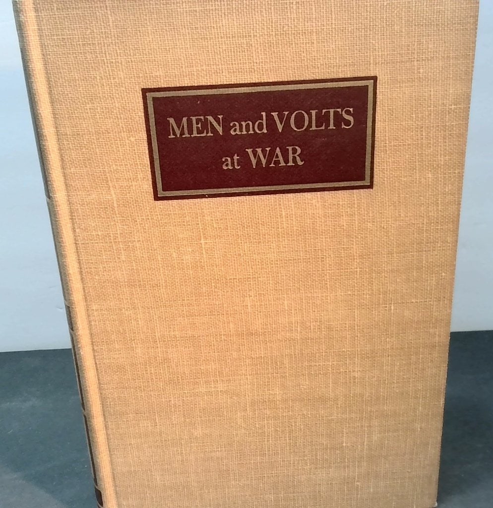 Men And Volts At War 1947 Hardcover Book: Miller, John Anderson, Men And Volts At War, 1947, Whittlesey House, McGraw-Hill Book Company, Inc., Hardcover, Illustrated, Second Printing.