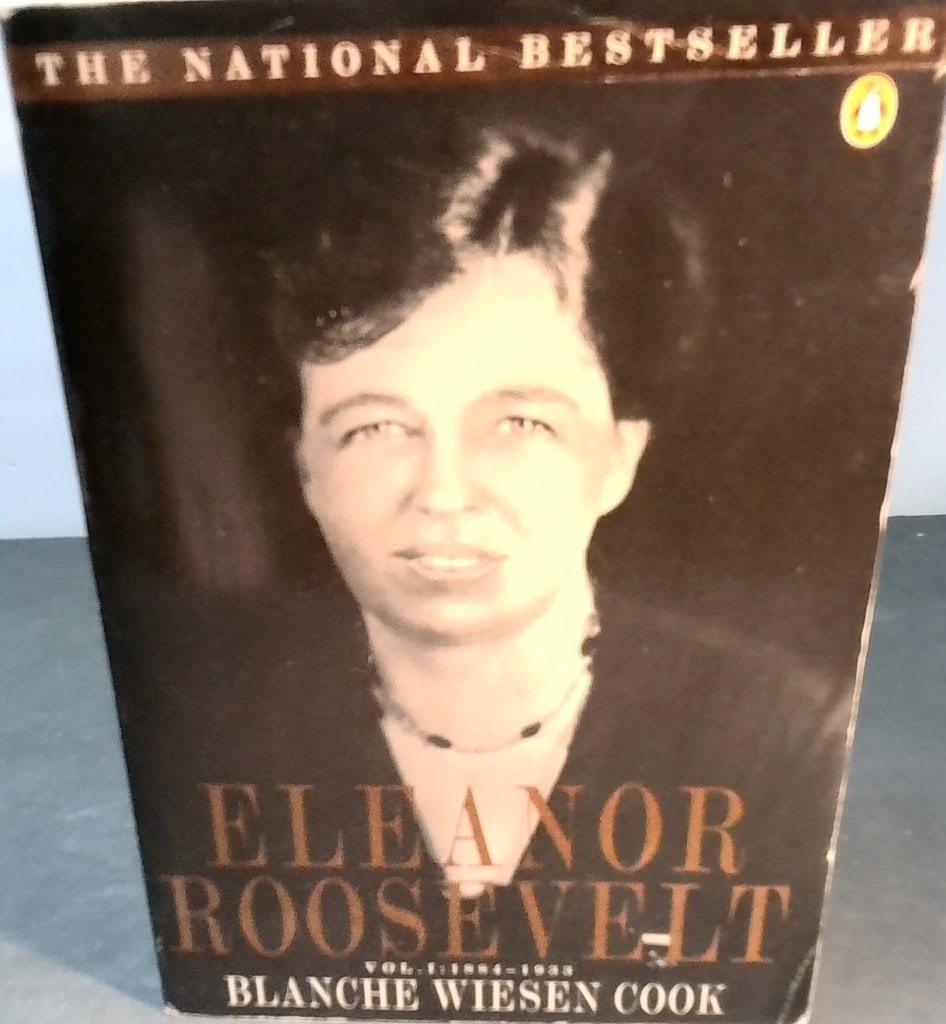 Blanche Wiesen Cook Eleanor Roosevelt Vol 1 (1 of 7)