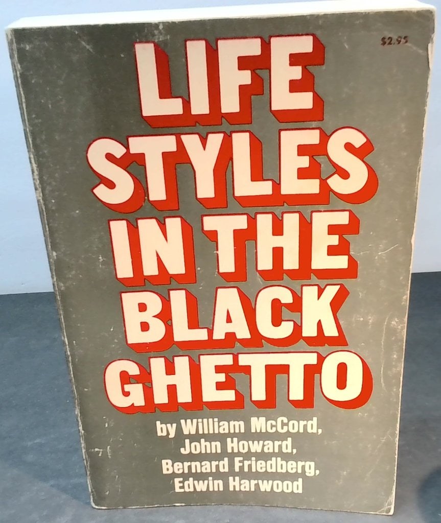 McCord et al Life Styles In The Black Ghetto (1 of 5)