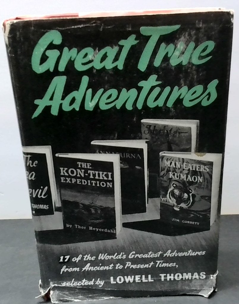 Great True Adventures Lowell Thomas 1958: Lowell Thomas, Great True Adventures, 1958, Arco Publishers Limited, Hardcover w/ Dust Jacket, Anthology.