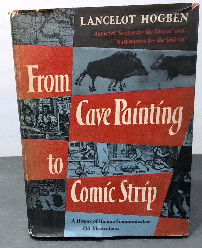 Lancelot Hogben From Cave Painting To Comic Strip (1 of 15)
