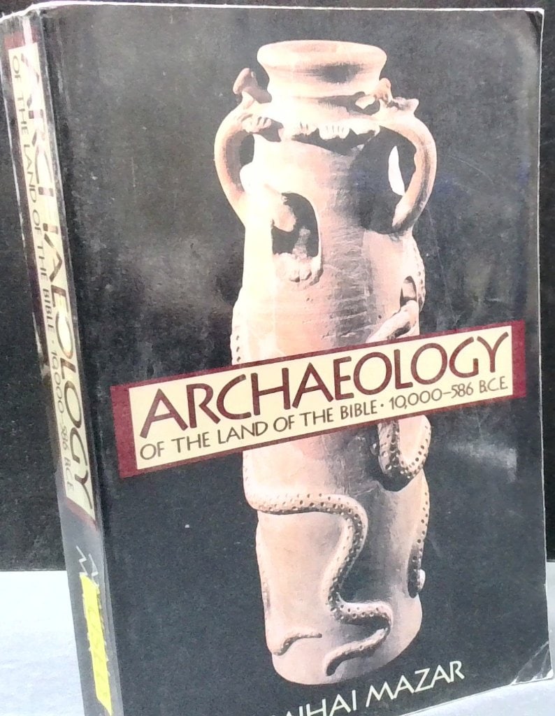 Archaeology Of The Land Of The Bible Book: Amihai Mazar, Archaeology Of The Land Of The Bible 10,000-586 B.C.E., Doubleday, New York, 1990, Hardcover Book.
