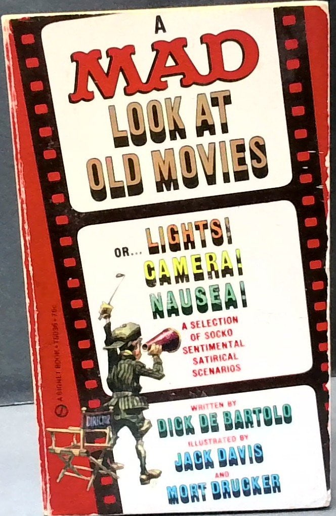 A Mad Look At Old Movies 1966 Softcover: Dick De Bartolo, A Mad Look At Old Movies, Signet Books, New York, 1966, Softcover, Illustrated By Jack Davis And Mort Drucker.