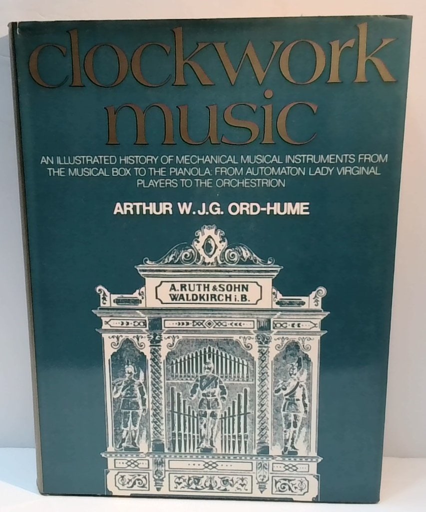 Clockwork Music By Arthur W.J.G. Ord-Hume (1 of 12)