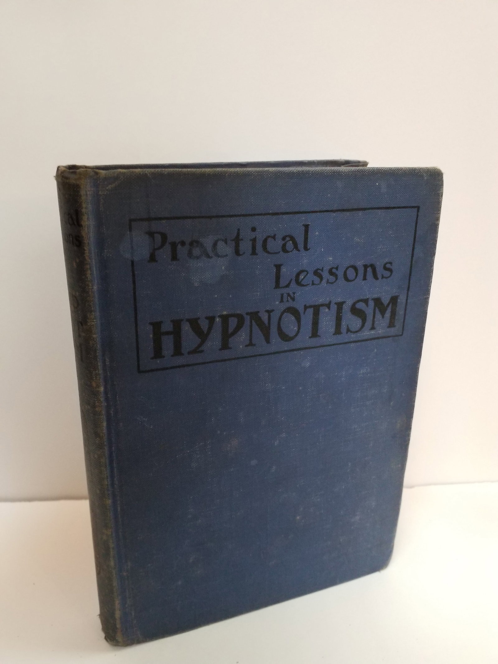 Practical Lessons in Hypnotism and Autosuggestion Dr. Wm Wesley Cook 1928 the insane, Criminals etc: An unusual book. Practical Lessons in Hypnotism and Autosuggestion by Dr. Wm. Wesley Cook.The volume was published by Pioneer Publishing Company in New York, Covers Hypnotism and the insane clarvoyanc