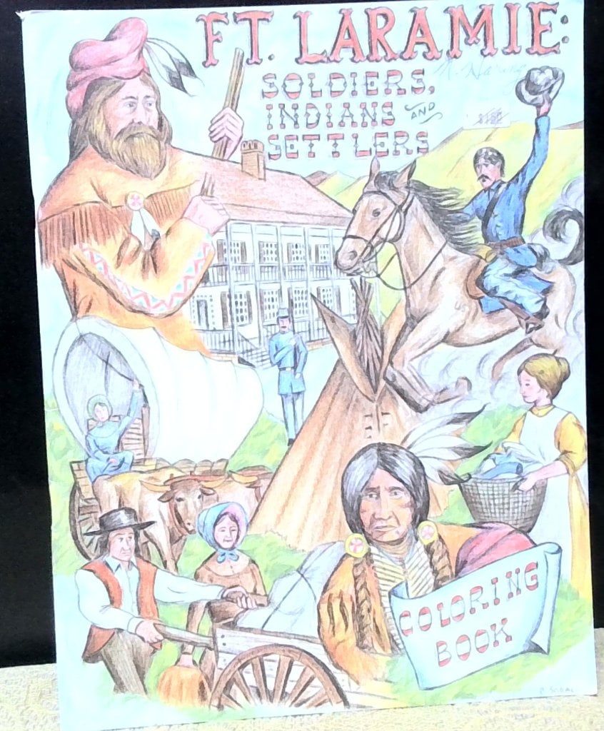 Ft. Laramie Historical Coloring Book 1987: Ft. Laramie: Soldiers, Indians And Settlers Coloring Book, Written And Illustrated By Craig Sodaro, Published By The Fort Laramie Historical Association In Cooperation w/ The National Park Service, 19