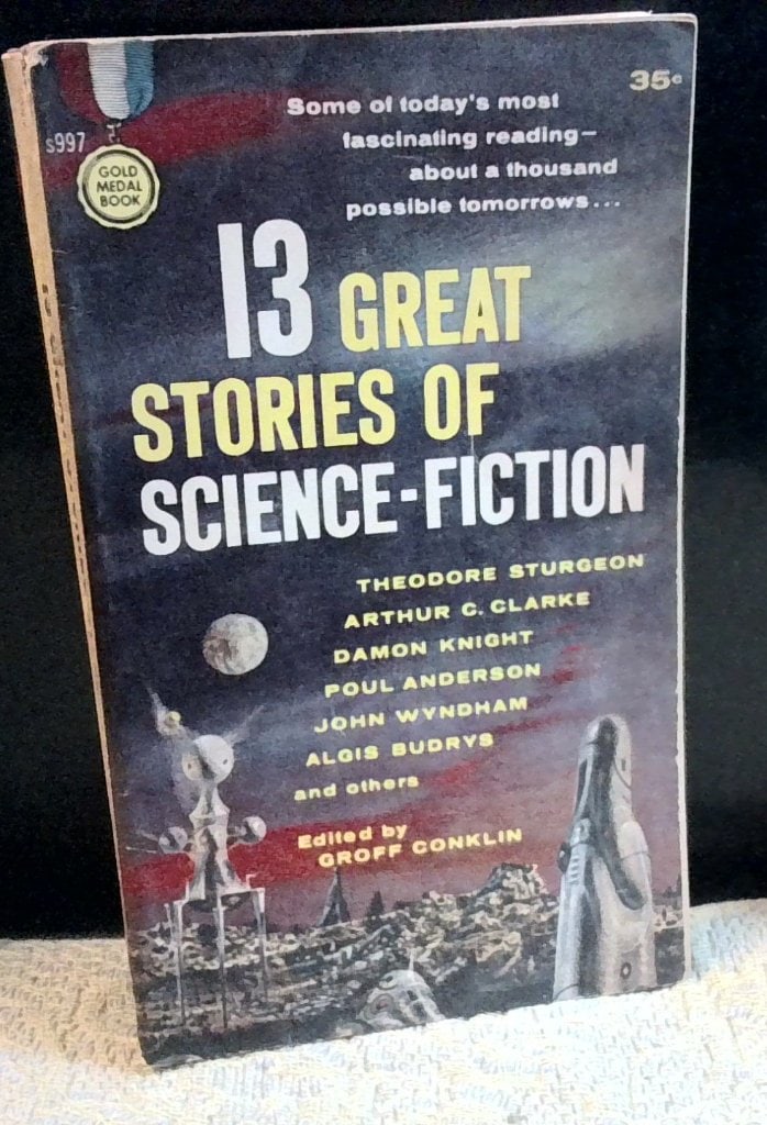 13 Great Stories Of Science-Fiction Anthology: 13 Great Stories Of Science-Fiction, Gold Medal Book, Edited By Groff Conklin, 1960, Vtg Softcover Anthology.
