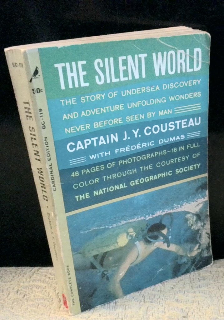 The Silent World Captain J. Y. Cousteau: The Silent World, Captain J. Y. Cousteau w/ Frederic Dumas, Cardinal Edition, Pocket Books, 1953, Softcover.