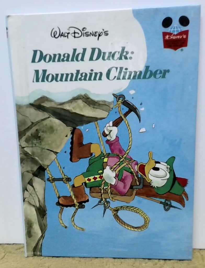 Walt Disney's Donald Duck Mountain Climber Book: Walt Disney's Donald Duck: Mountain Climber, Grolier Books, Wonderful World Of Reading, Hardcover Children's Book.