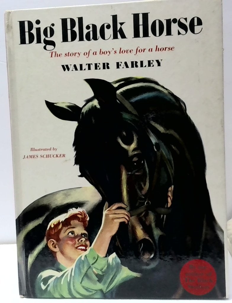 Walter Farley Big Black Horse Hardcover Book: Walter Farley, Big Black Horse, Illustrated By James Schucker, Random House Books For Children, Hardcover Children's Book.