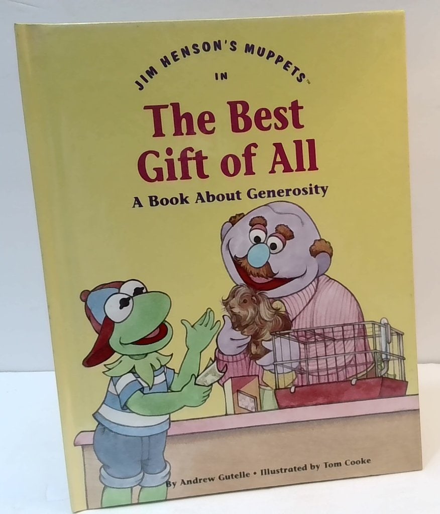 Jim Henson's Muppets The Best Gift Of All Book: Jim Henson's Muppets, The Best Gift Of All, A Book About Generosity, Grolier, 1993, Hardcover Children's Book.