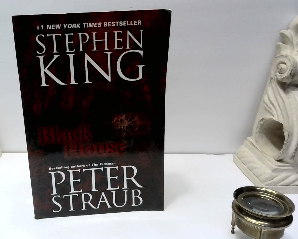 Stephen King & Peter Straub Black House Book: Stephen King And Peter Straub, Black House, Ballantine Books, Trade Paperback Edition, 2003.