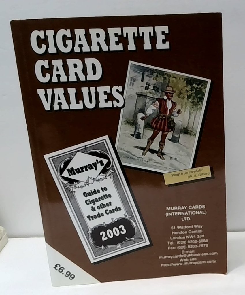 2003 Cigarette Card Values Reference Guide: Murray Cards (International) Ltd, 2003 Cigarette Card Values, Reference Guide To Cigarette And Other Trade Cards, Softcover, Illustrated, Comprehensive Pricing Index.