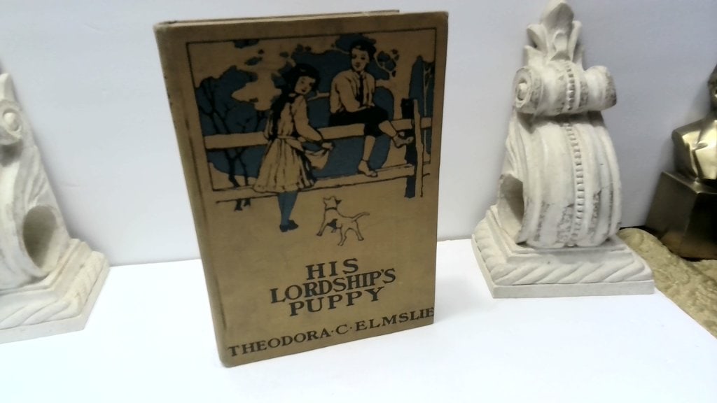 His Lordship's Puppy By Theodora C. Elmslie 1917: His Lordship's Puppy By Theodora C. Elmslie, Illustrated By Ida Waugh, The Penn Publishing Company, Philadelphia, 1917, Hardcover, Includes Birthday Inscription Dated 1917.