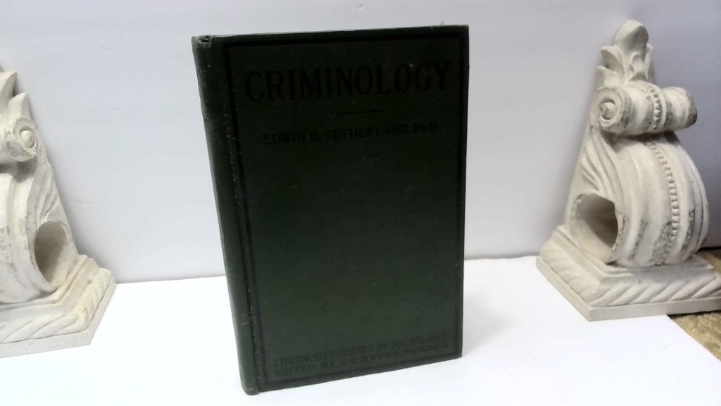 Criminology By Edwin H. Sutherland 1934: Criminology By Edwin H. Sutherland, Ph.D., Hardcover, Lippincott Sociological Series, Published 1934 By J. B. Lippincott Company.