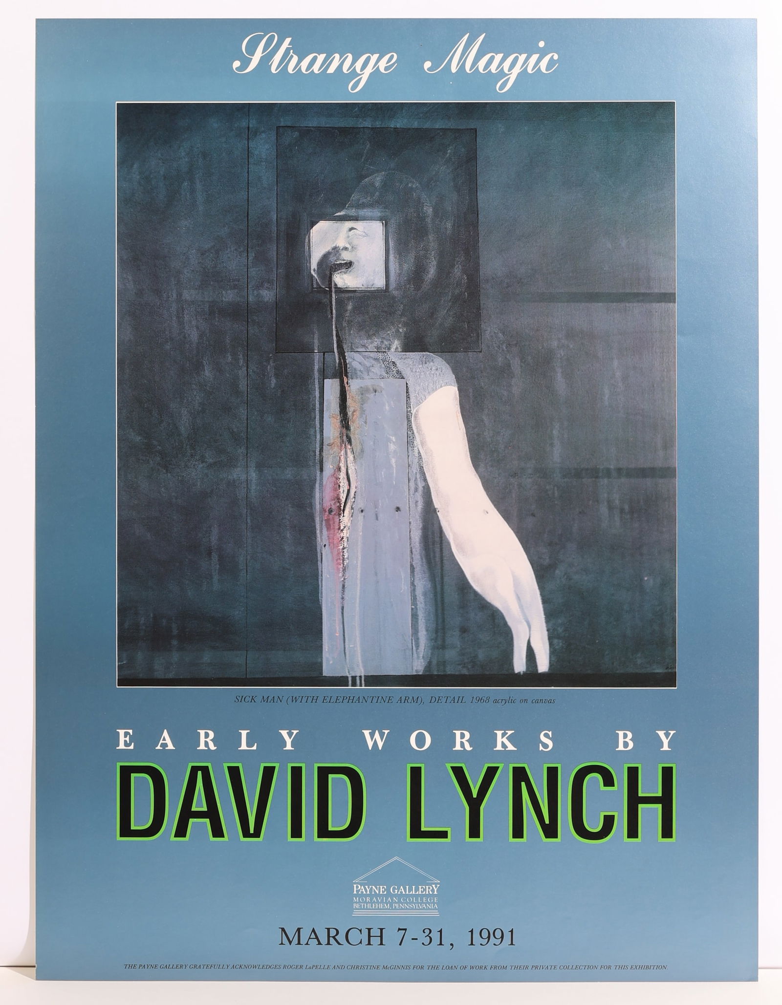 Rare Exhibition Poster: Early Works by David Lynch (1991): Rare "Early Works by David Lynch" exhibition poster depicting an early painting by Lynch called "Sick Man (with Elephantine Arm)" (1968) from a 1991 gallery show at Moravian College. Ex. Collection of