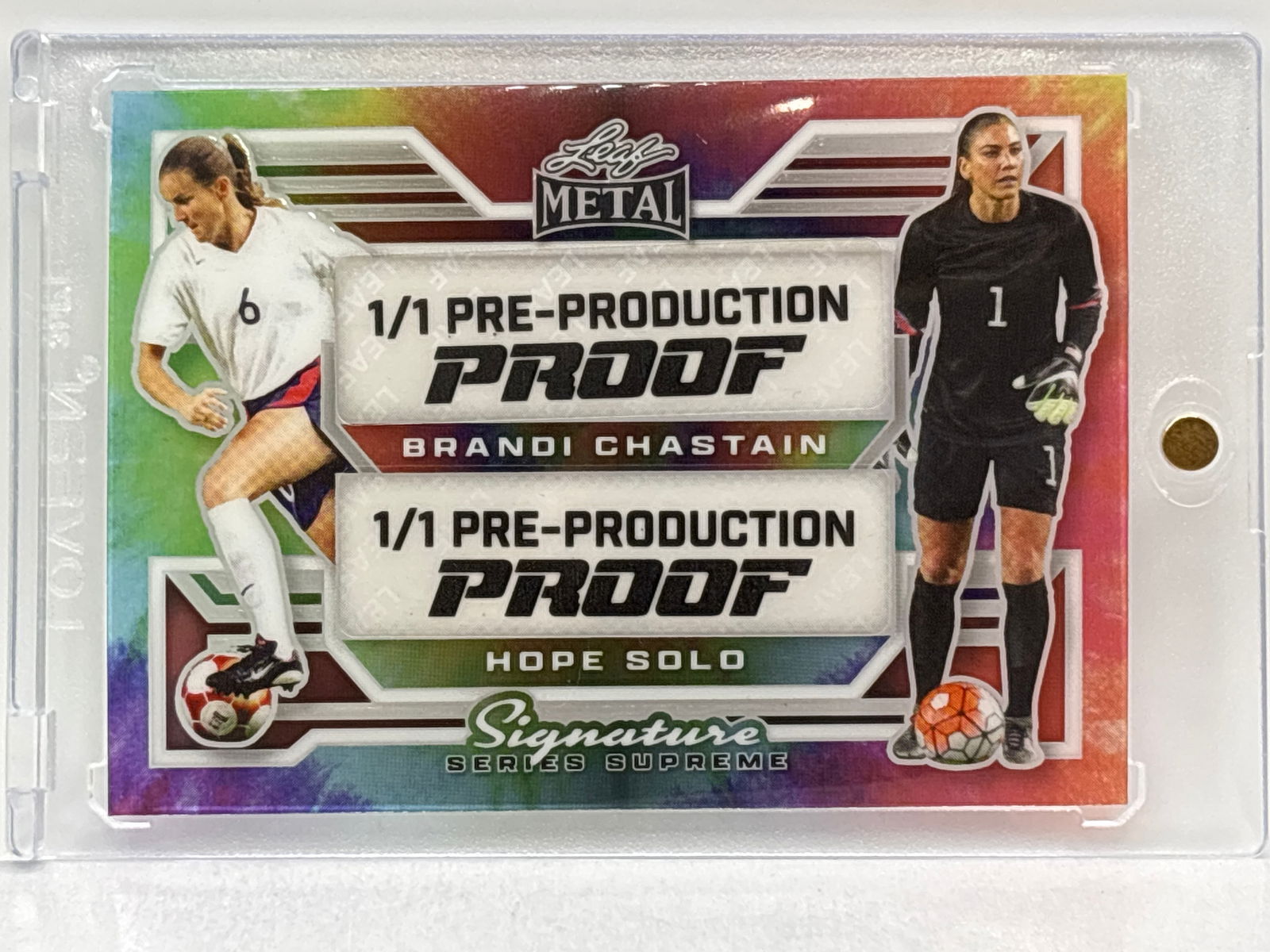 1/1!! LEAF METAL SIGNATURE SERIES SUPREME HOPE SOLO & BRANDI CHASTAIN 1/1 PRE-PRODUCTION PROOF: HOPE SOLO - THE GOAT