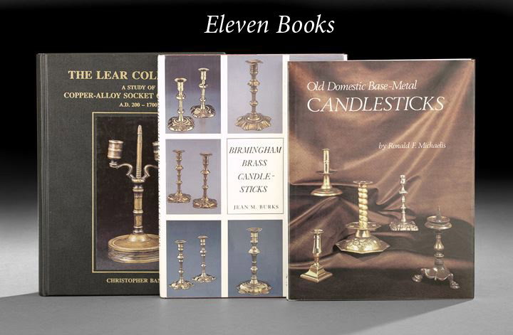 11 Volumes on Brass Candlesticks and Metalwork: Eleven Volumes on Brass Candlesticks and Metalwork, including, Christopher Bangs, "The Leer Collection, A Study of Copper-Alloy Socket Candlesticks A.D. 200-1700"; Burks, "Birmingham Brass Candlestick