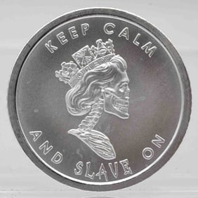 Keep Calm And Slave On 1oz Silver Round