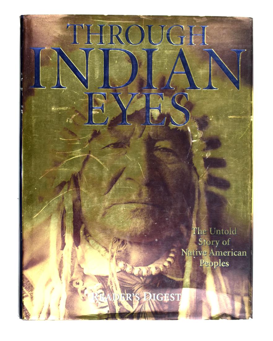Through Indian Eyes: Readers Digest Coffee Table book with dust jacket. 1995. 400pages.