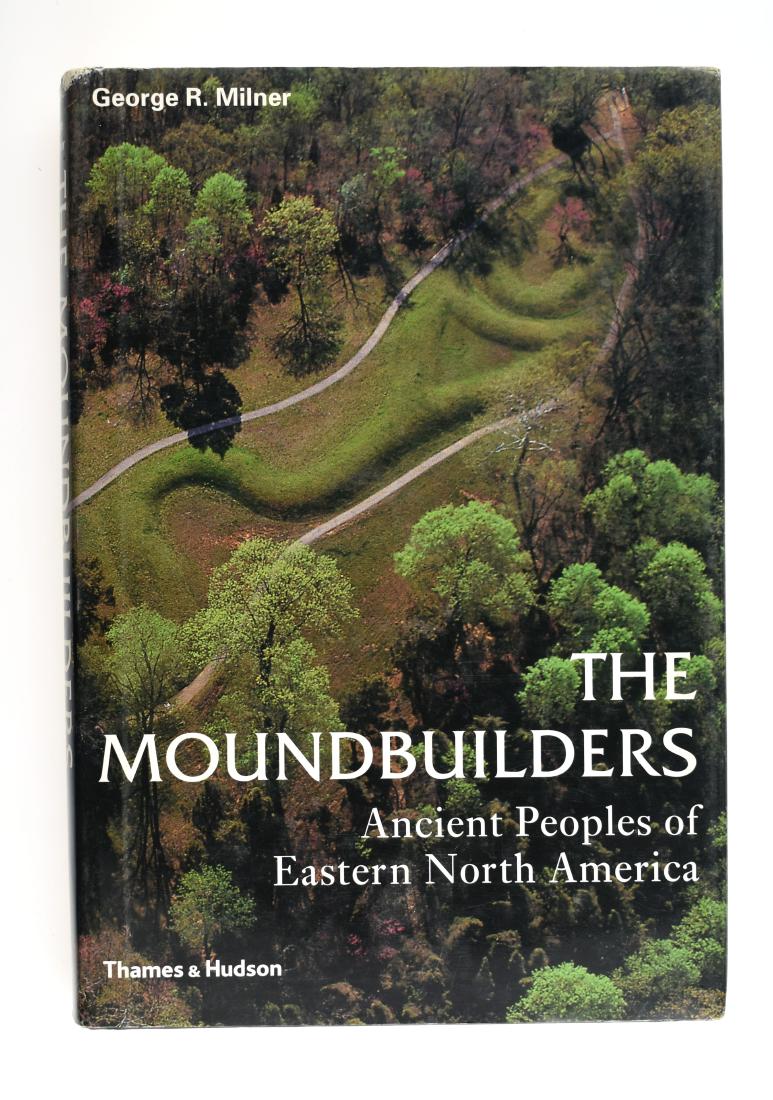 The Mound Builders - George R. Milner: Nice reference showing excavation photos and drawings of sites.