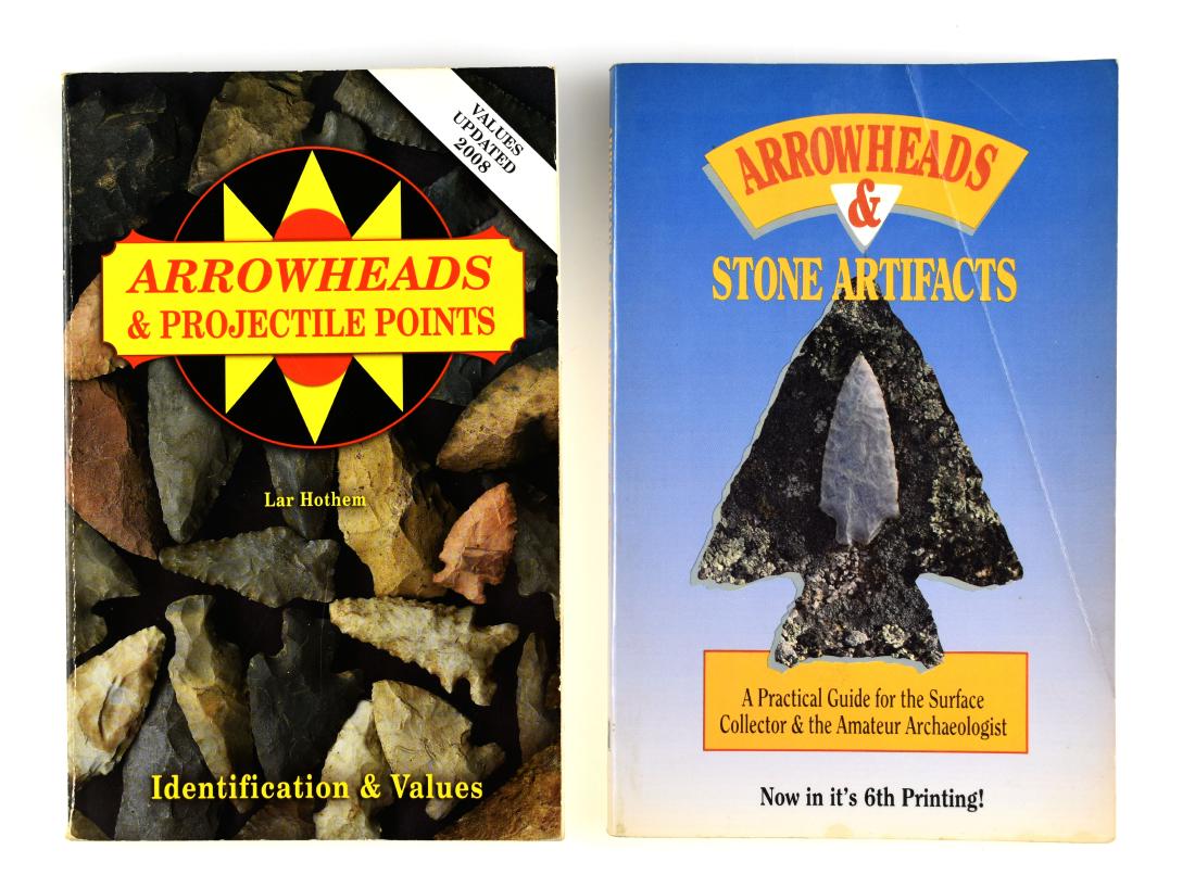 Two Arrowhead Collecting Books: Arrowheads and Stone Artifacts by CG Yeager, and Arrowheads and Projectile Points by Lar Hothem. Good condition.