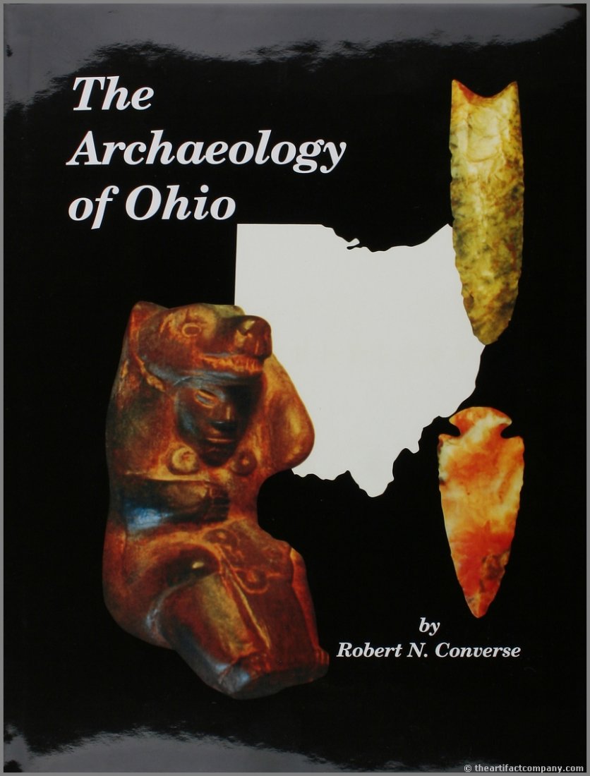 The Archaeology of Ohio - Autographed by Converse: NEW book Autographed by the Author Robert N. Converse.