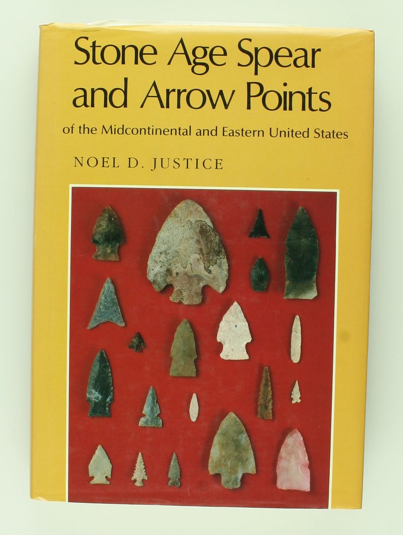 Stone Age Spear and Arrowpoints HARDBACK: Midcontinental and Eastern United States. Noel Justice. Great reference and detail about many types across the region. See examples up to $200 online!
