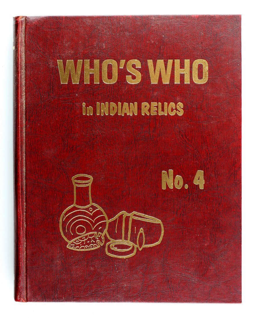 Who's Who in Indian Relics #4: 1976 by Cameron Parks and Ben Thompson. Ex - Harold French Collection.
