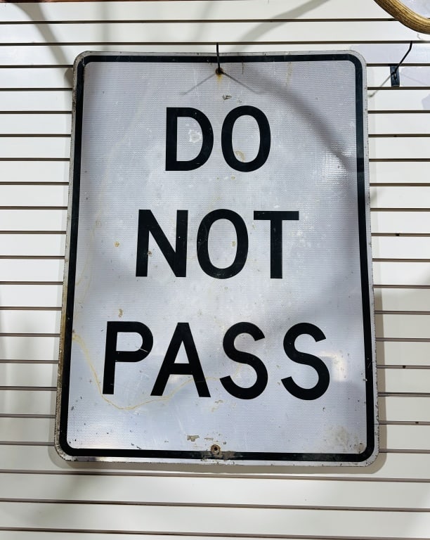 VINTAGE ALUMINUM DO NOT PASS SIGN (1 of 2)