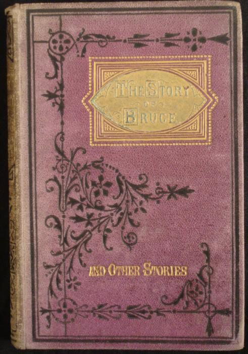 Story of Bruce (Robert) Antique Scottish History Book: This book is a history of Scotland centered around Robert Bruce, the Scottish warrior who became King of Scots and renewed the fight for freedom against Edward I. It is nicely illustrated. This book w