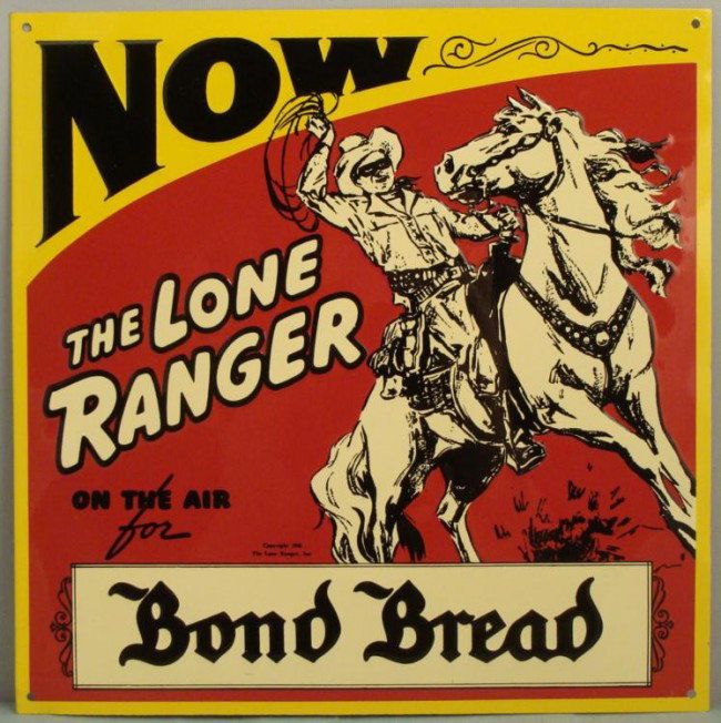Lone Ranger Bond Bread Tin Repro Radio Advertising Sign: The Lone Ranger, brought to you by Bond Bread! This a reproduction tin sign from an original 1938 Bond Bread advertisement used during the great Lone Ranger radio days. It has bold colors, and
