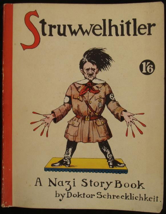 Struwwelhitler Hitler Nazi Parody Book Orig 1st Ed WWII: This book is a parody of Struwwelpeter,, the popular German children's book by Heinrich Hoffmann. This collection of nicely illustrated stories features Adolf Hitler and other unsavory characters, eac