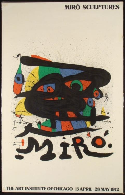 Miro Sculptures Exhibit Art Institute 1972 Poster Print: This is a poster from a Miro sculpture exhibit at the Art Institute of Chicago. * Artist: Joan MiroMedium: Print on paperDate: 15- April - 28 May 1972Framing: Shrink-wrapped on boardSize: 28 1/2 x 44 