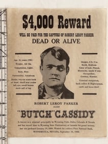 Reproduction $4,000 Reward Poster for Robert Leroy Parker Alias 'Butch Cassidy'