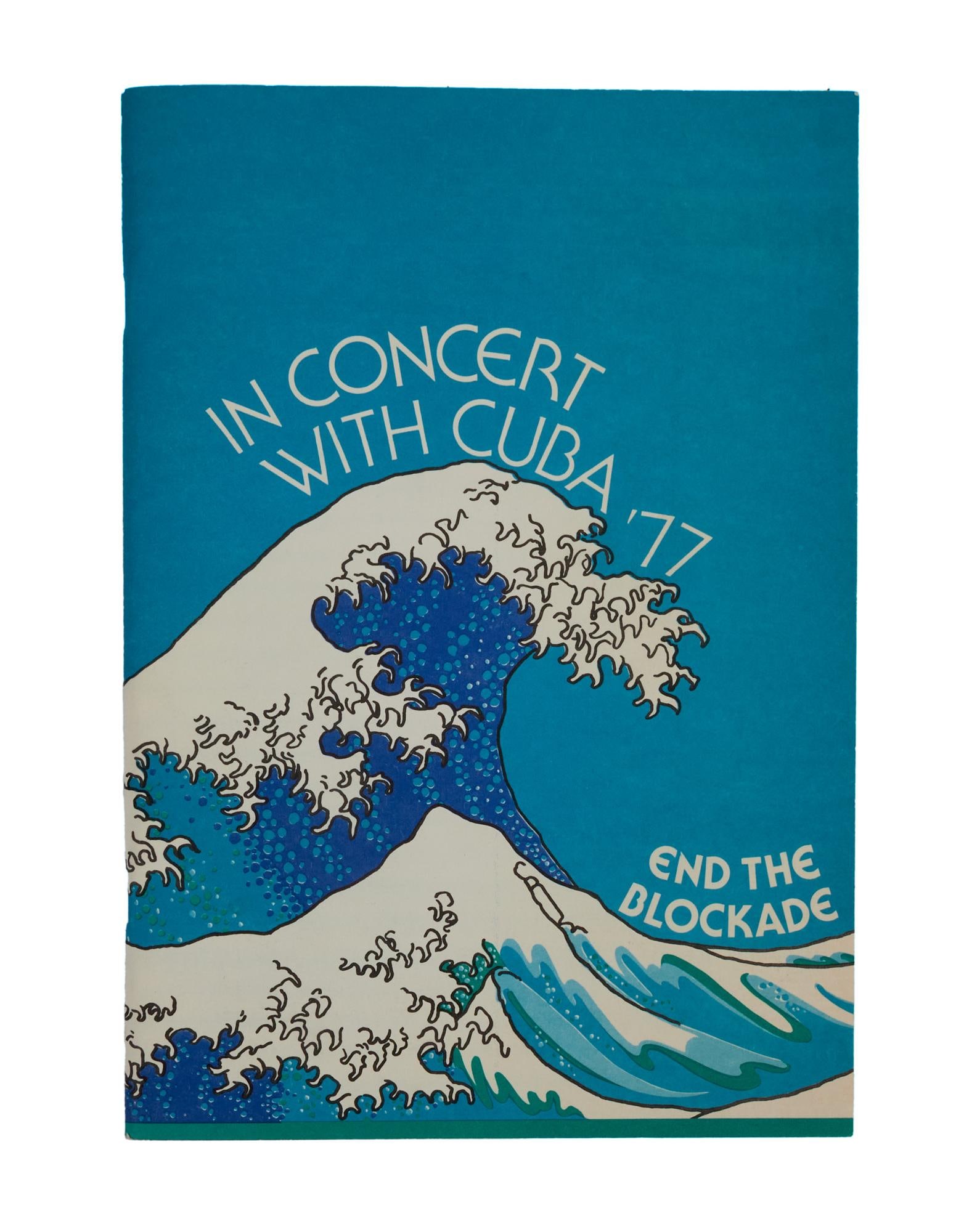 Harry Belafonte | In Concert with Cuba '77 End the Blockage Program: A 1977 program for the event In Concert w/ Cuba '77 End the Blockage, which featured performances by the Alvin Ailey Repertory Ensemble, Pete Seeger, and Charles Moore Dances & Drums of Africa