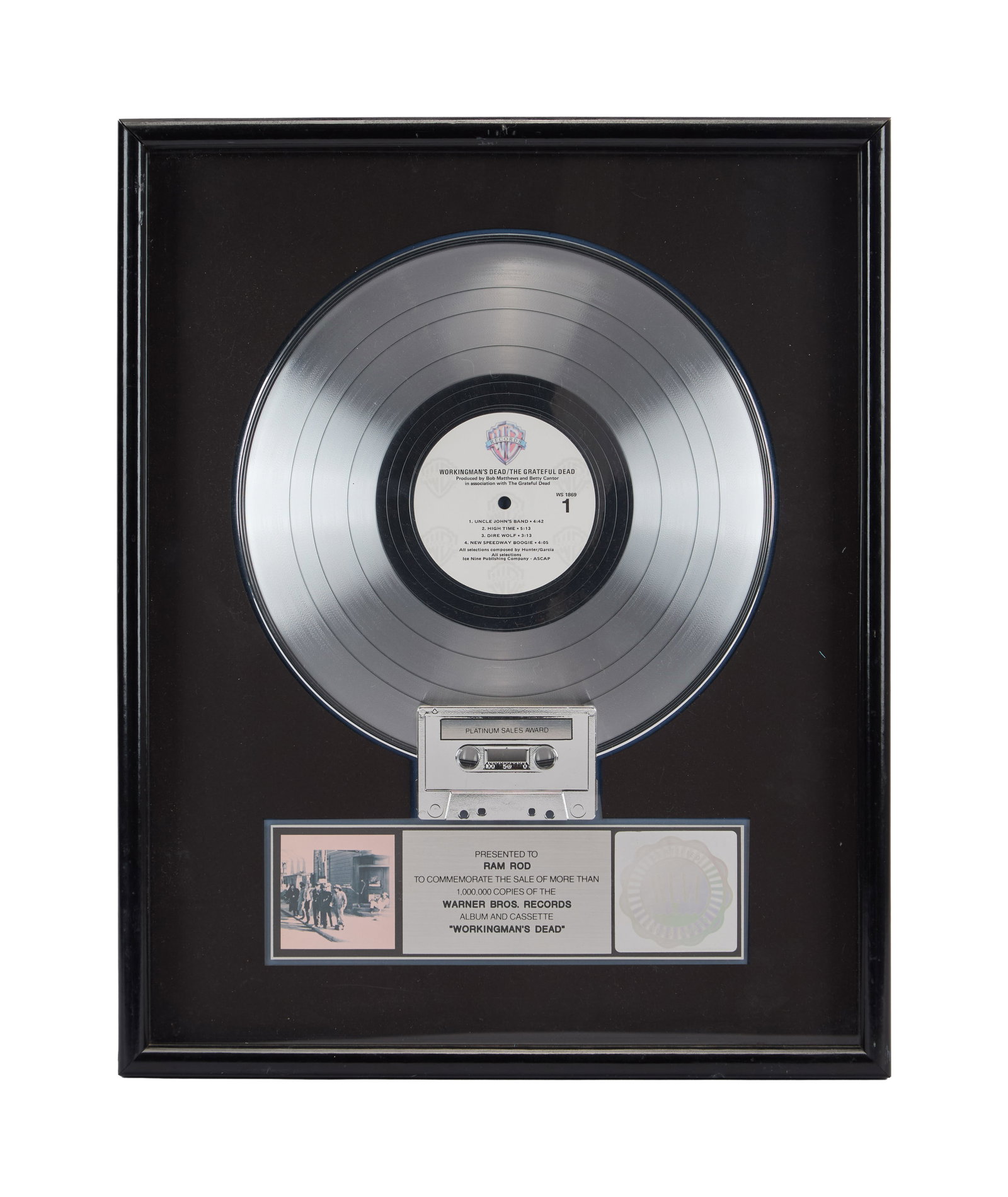 Lawrence "Ram Rod" Shurtliff | RIAA Platinum Sales Award for "Workingman's Dead": An RIAA-Certified "Platinum" sales award presented to legendary roadie and equipment manager, Lawrence "Ram Rod" Shurtliff, to commemorate the sale of more than one million copies of Grateful Dead's 1