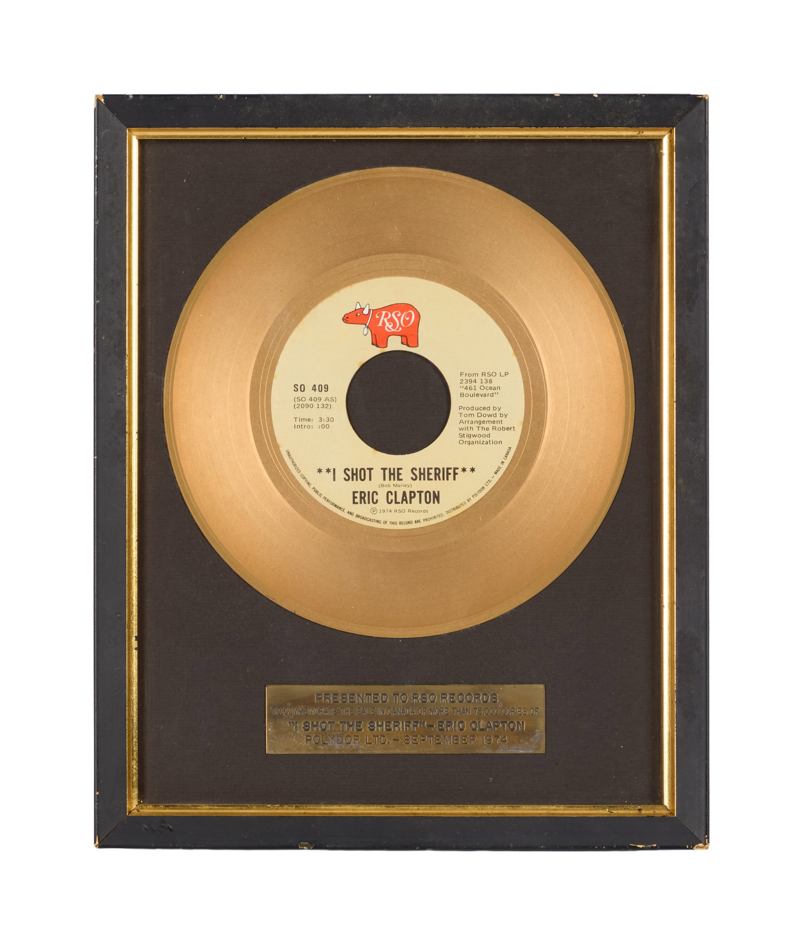 Eric Clapton | In-House RSO Records "Gold" Sales Award for "I Shot the Sheriff": An In-House "Gold" RSO Records sales award presented to Eric Clapton to commemorate the sale in Canada of more than 75,000 copies of "I Shot the Sheriff." Issued in September of 1974. 